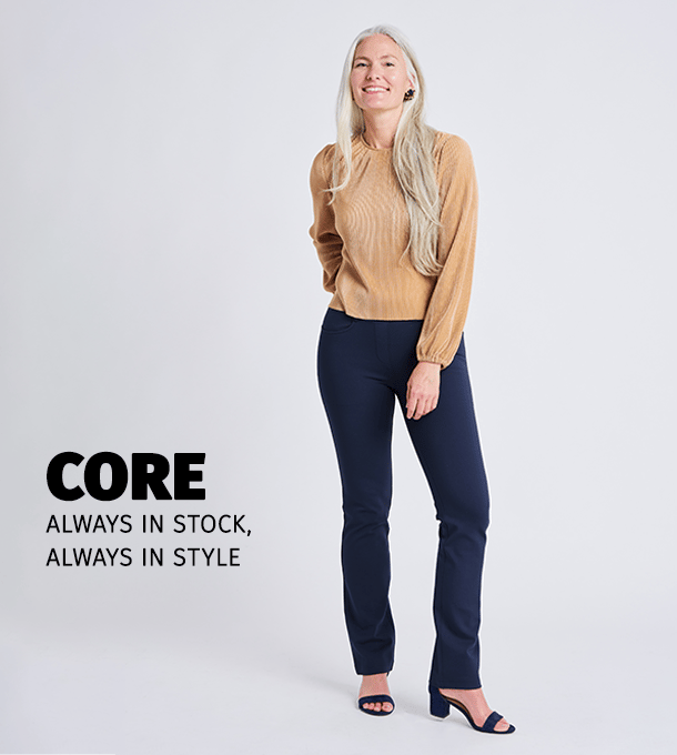 Core. Always in stock, always in style.
